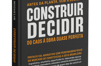 LIVRO CONSTRUIR É DECIDIR | POR SIDNEI MIQUELIN